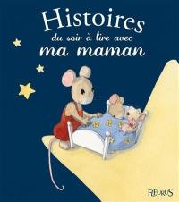 Histoires du soir à lire avec ma maman