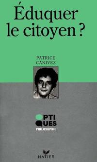 Eduquer le citoyen ?