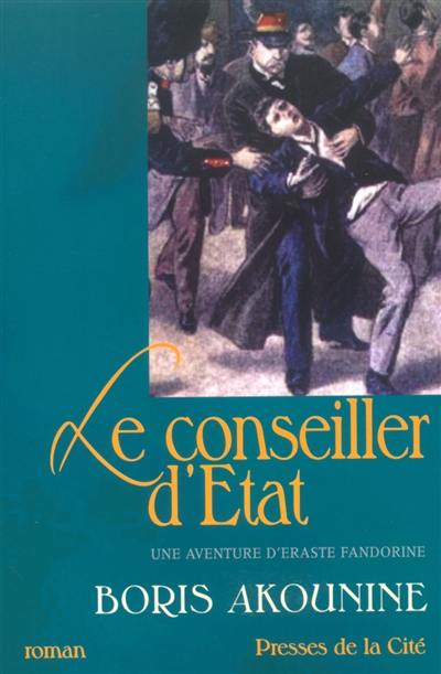 Une aventure d'Eraste Fandorine. Le conseiller d'Etat