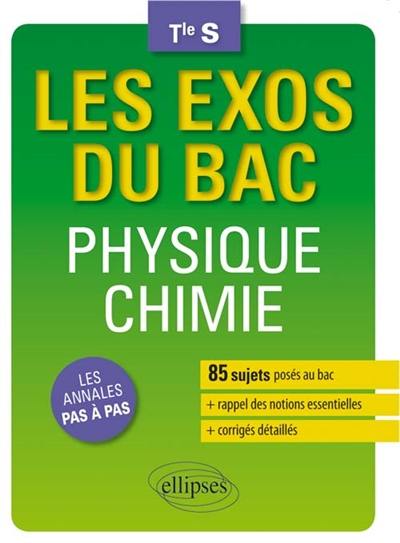 Physique chimie, terminale S : les annales pas à pas