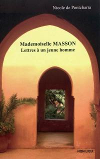 Mademoiselle Masson : lettres à un jeune homme