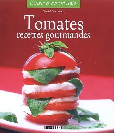 Tomates : recettes gourmandes