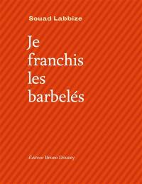 Je franchis les barbelés