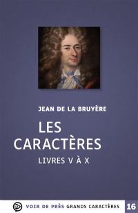 Les caractères : livres V à X