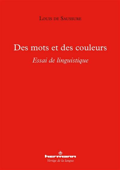 Des mots et des couleurs : essai de linguistique