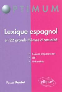 Lexique espagnol en 22 grands thèmes d'actualité