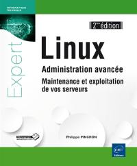 Linux : administration avancée, maintenance et exploitation de vos serveurs