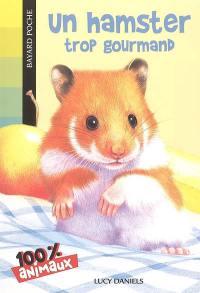 Un hamster trop gourmand