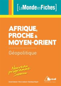 Géopolitique de l'Afrique, du Proche et du Moyen-Orient : nouveau programme