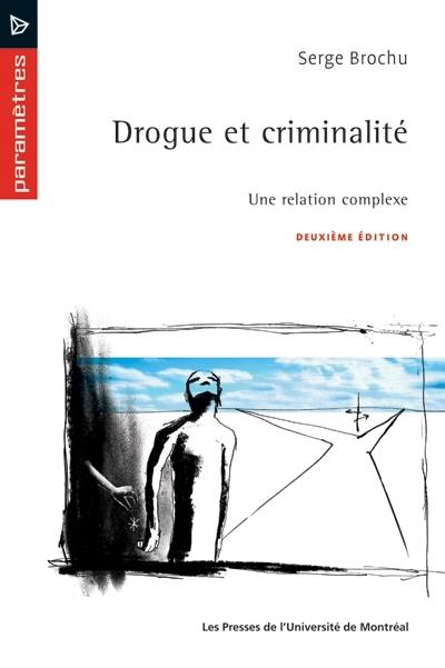 Drogue et criminalité : une relation complexe