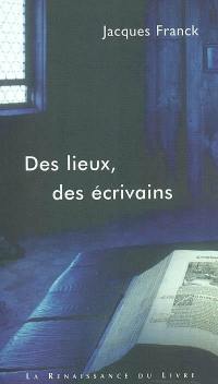 Des lieux des écrivains