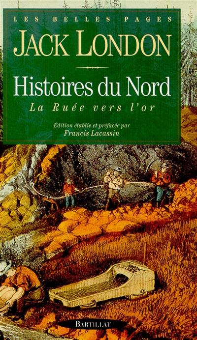 Histoires du Nord : la ruée vers l'or