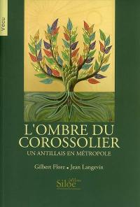 L'ombre du corossolier : un Antillais en métropole