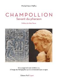 Champollion : savant du pharaon