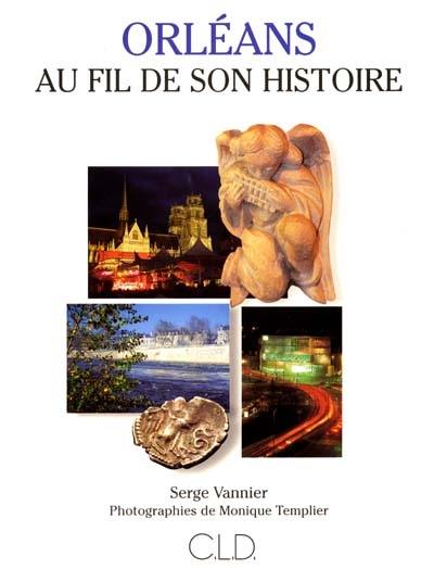 Orléans au fil de son histoire