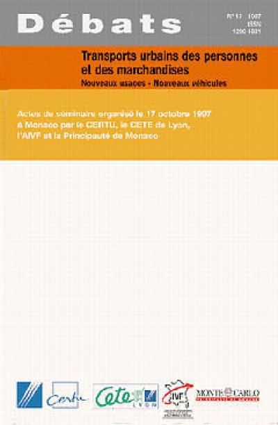 Transports urbains des personnes et des marchandises : nouveaux usages, nouveaux véhicules, actes du séminaire