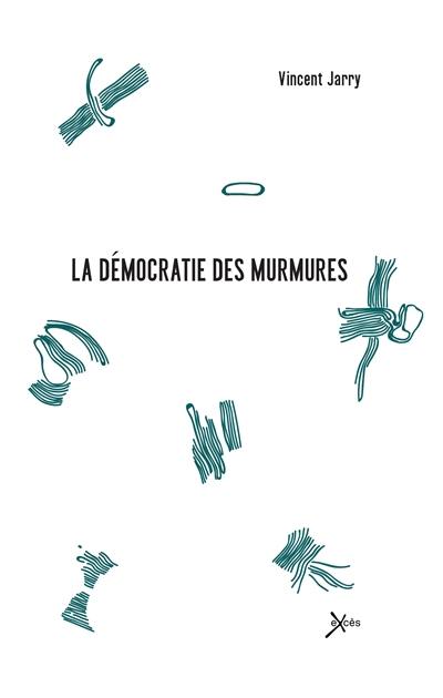 La démocratie des murmures