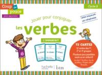 Jouer pour conjuguer les verbes, cycle 2 : l'imparfait