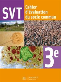 Sciences de la vie et de la Terre 3e : cahier d'évaluation du socle commun