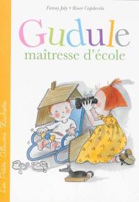 Gudule, maîtresse d'école