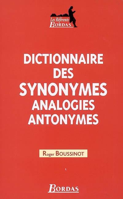 Dictionnaire des synonymes, analogies, antonymes