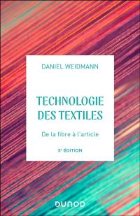 Technologie des textiles : de la fibre à l'article