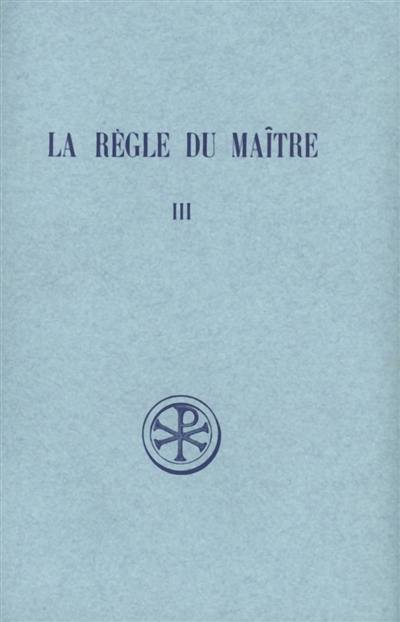 La Règle du Maître. Vol. 3. Concordance et index orthographique