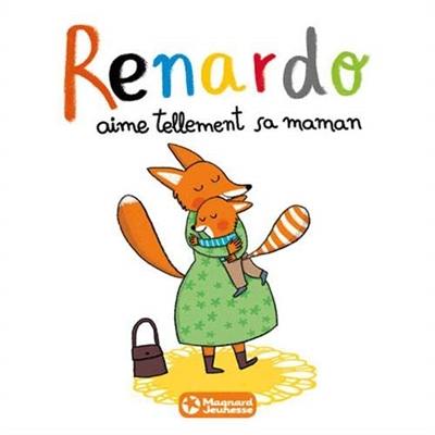 Renardo aime tellement sa maman