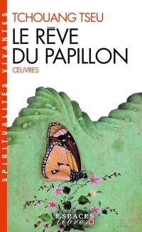 Le rêve du papillon : oeuvres