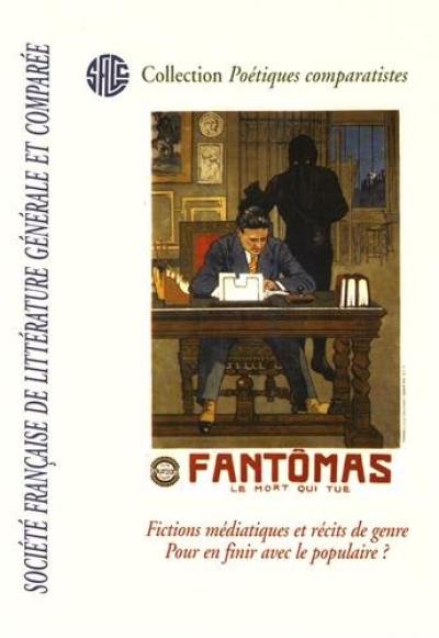 Fictions médiatiques et récits de genre : pour en finir avec le populaire ?