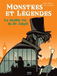 Monstres et légendes. La double vie du Dr Jekyll