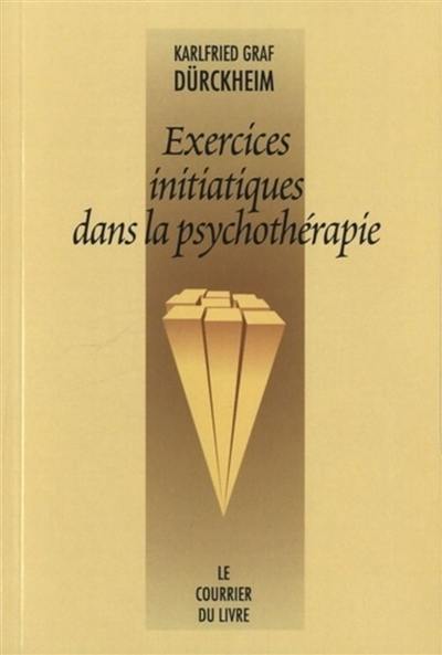 Exercices initiatiques dans la psychothérapie