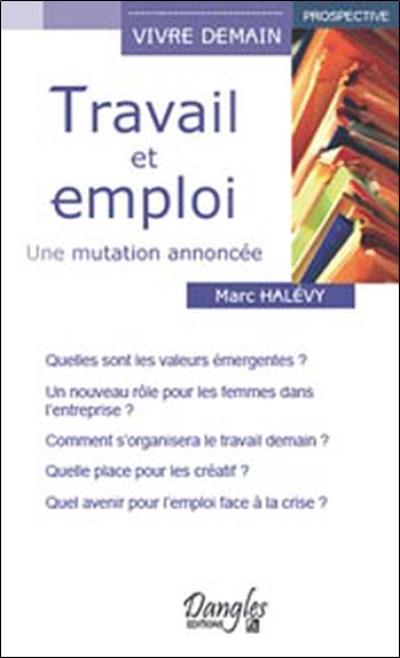 Travail et emploi : une mutation annoncée