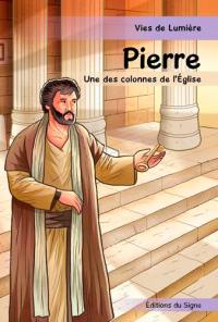 Pierre : une des colonnes de l'Eglise