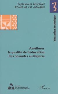 Améliorer la qualité de l'éducation des nomades au Nigeria : aller au-delà de l'accès et de l'équité