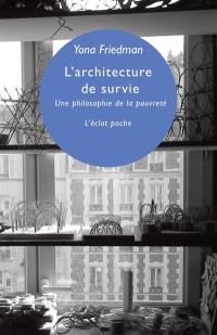 L'architecture de survie : une philosophie de la pauvreté