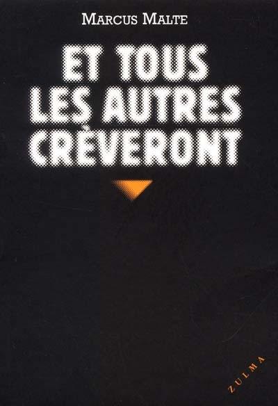 Et tous les autres crèveront