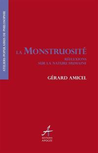 La monstruosité : réflexions sur la nature humaine