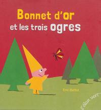 Bonnet d'or et les trois ogres