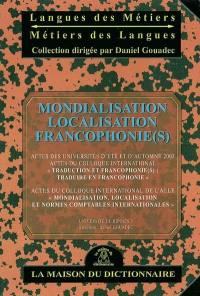 Mondialisation, localisation, francophonie(s)