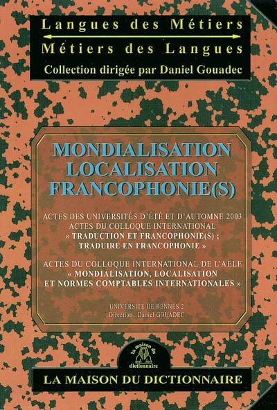 Mondialisation, localisation, francophonie(s)