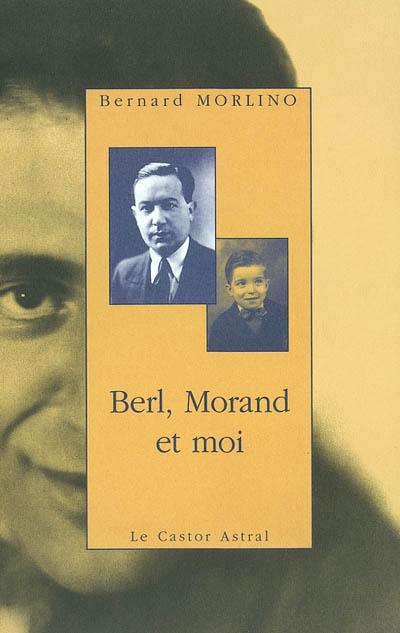 Berl, Morand et moi