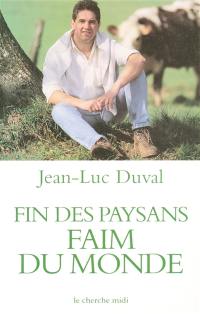 Fin des paysans, faim du monde