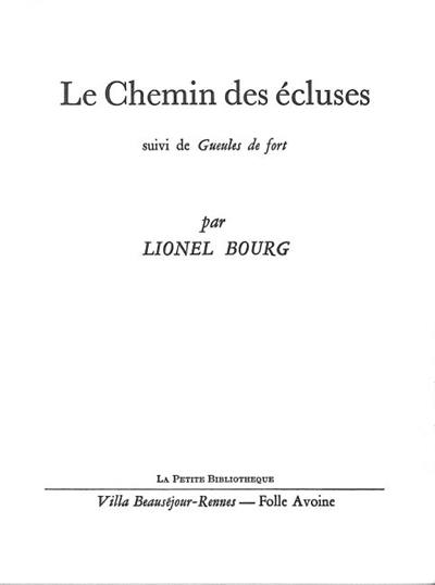 Le chemin des écluses. Gueules de fort