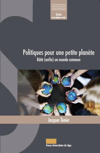 Politiques pour une petite planète : bâtir (enfin) un monde commun