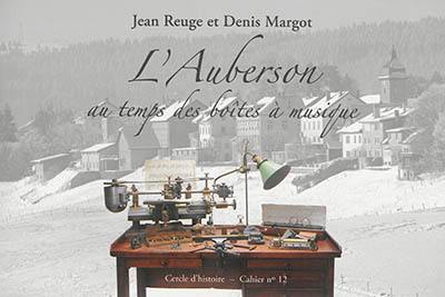 L'Auberson : au temps des boîtes à musique