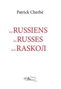 Les Russiens, les Russes et le raskol