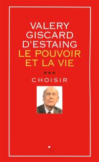 Le pouvoir et la vie. Vol. 3. Choisir