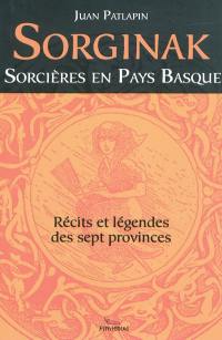 Sorginak : contes & légendes des sept provinces