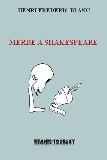 Merde à Shakespeare : conférence bouffe